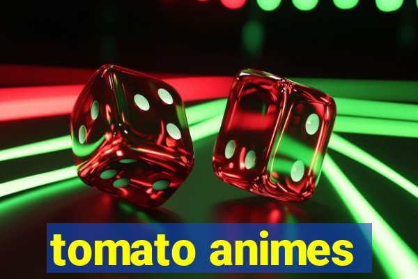 tomato animes